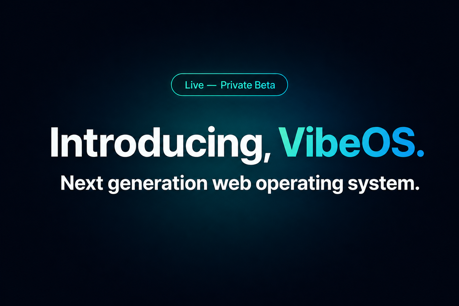 VibeOS — Next generation web operating system